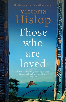 Those Who Are Loved: The compelling Number One Sunday Times bestseller, 'A Must Read' - Hislop, Victoria