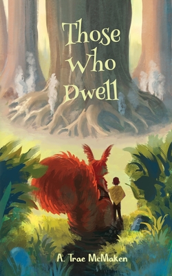 Those Who Dwell - McMaken, A Trae