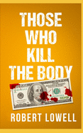 Those Who Kill The Body