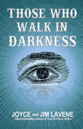 Those Who Walk In Darkness