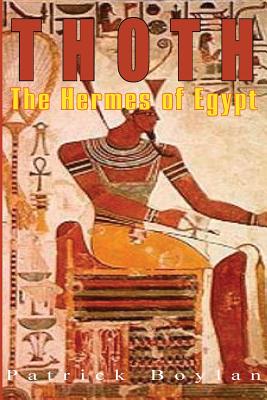 Thoth: The Hermes of Egypt - Boylan, Patrick