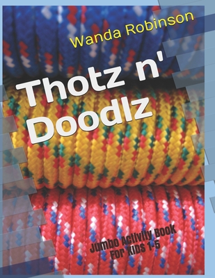 Thotz n' Doodlz: Jumbo Activity Book for KIDS 1-5 - 