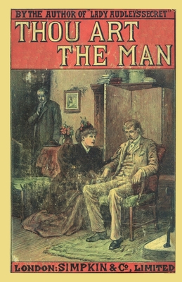 Thou Art the Man - Braddon, Mary Elizabeth, and Talairach-Vielmas, Laurence (Editor)