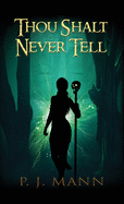 Thou Shalt Never Tell: An intriguing paranormal suspense set in the African jungle, searching for a mysterious tribe