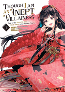 Though I Am an Inept Villainess: Tale of the Butterfly-Rat Body Swap in the Maiden Court (Light Novel) Vol. 9