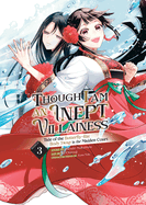 Though I Am an Inept Villainess: Tale of the Butterfly-Rat Body Swap in the Maiden Court (Light Novel) Vol. 9
