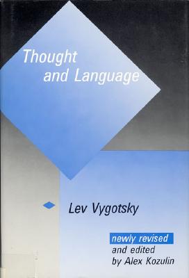 Thought and Language - Vygotsky, Lev S, and Kozulin, Alex