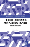 Thought Experiments and Personal Identity: Finding Ourselves