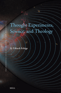 Thought Experiments, Science, and Theology