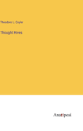 Thought Hives