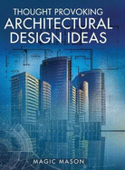 Thought Provoking Architectural Design Ideas
