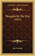 Thoughts by the Way (1875)