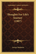 Thoughts for Life's Journey (1907)