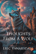 Thoughts From A Wolf