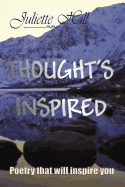 Thoughts Inspired: Poetry That Will Inspire You