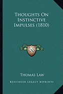 Thoughts On Instinctive Impulses (1810)