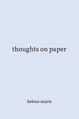 thoughts on paper - helene marie - Marie, Helene