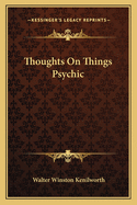 Thoughts on Things Psychic