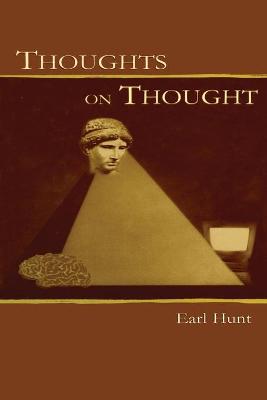 Thoughts on Thought - Hunt, Earl