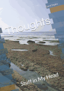 Thoughts: Stuff in My Head