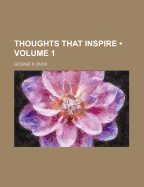 Thoughts That Inspire Volume 1