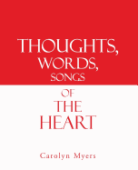 Thoughts, Words, Songs of the Heart