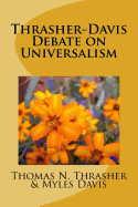 Thrasher-Davis Debate on Universalism