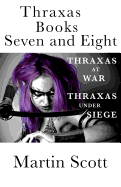 Thraxas Books Seven and Eight: Thraxas at War & Thraxas Under Siege