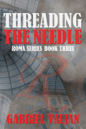 Threading the Needle