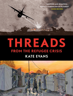Threads: From the Refugee Crisis - Evans, Kate, Dr.