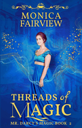 Threads of Magic: A Pride and Prejudice Variation
