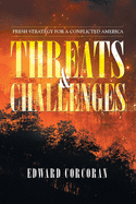 Threats & Challenges: Fresh Strategy for a Conflicted America
