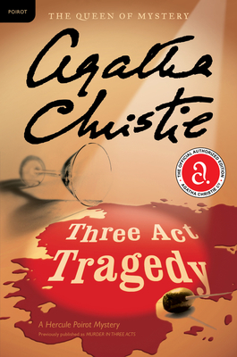 Three ACT Tragedy: A Hercule Poirot Mystery: The Official Authorized Edition - Christie, Agatha