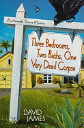 Three Bedrooms, Two Baths, One Very Dead Corpse: An Amanda Thorne Mystery