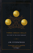 Three Brass Balls: The Story of the Irish Pawnshop