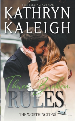 Three Broken Rules - Kaleigh, Kathryn