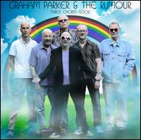 Three Chords Good - Graham Parker & the Rumour