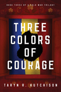 Three Colors of Courage