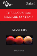 Three Cushion Billiard Systems: Masters