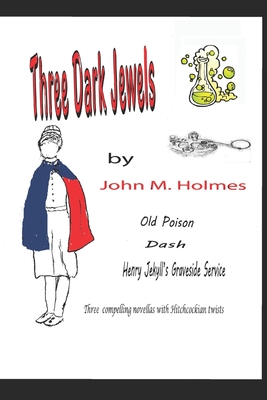 Three Dark Jewels - Holmes, John M