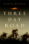 Three Day Road - Boyden, Joseph