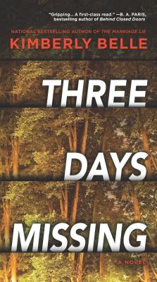 Three Days Missing: A Novel of Psychological Suspense - Belle, Kimberly