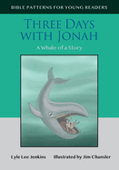 Three Days with Jonah: A Whale of a Story