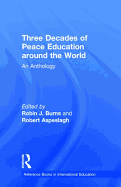 Three Decades of Peace Education Around the World: An Anthology