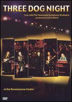 Three Dog Night: Live with the Tennessee Symphony Orchestra - 