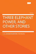 Three Elephant Power, and Other Stories