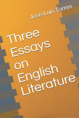 Three Essays on English Literature - Torres, Jos Luis