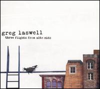 Three Flights from Alto Nido - Greg Laswell