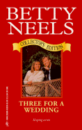 Three for a Wedding - Neels, Betty