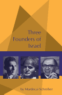 Three Founders of Israel: Ben-Gurion, Stern, Begin